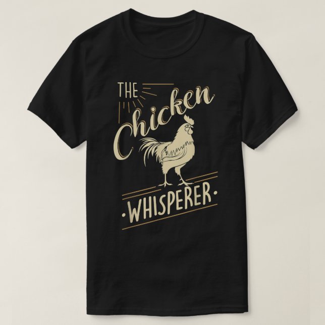 T-shirt L'élevage amusant de poulets à Whisperer (Design devant)