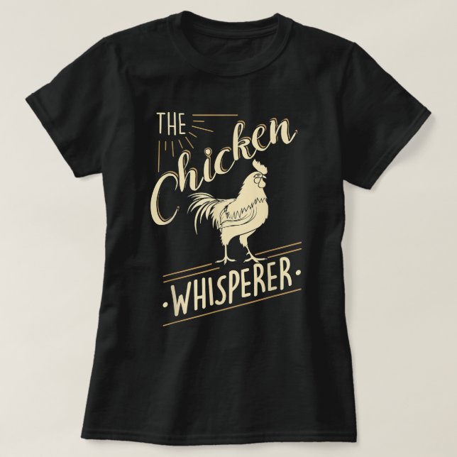 T-shirt L'élevage amusant de poulets à Whisperer (Design devant)
