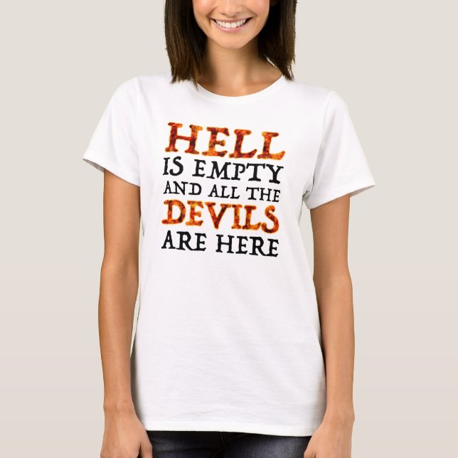 T-shirt L'Enfer Est Vide Et Tous Les Diables Sont Là (Devant)