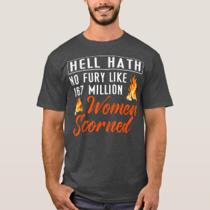 T-shirt L'Enfer N'A Pas De Furie Comme 167 Millions De Fem