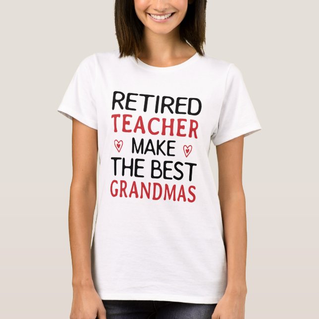 T-shirt L'Enseignant retraité fait les meilleurs grand-mèr (Devant)