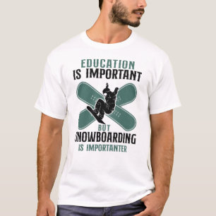 T-shirt L'Enseignement Du Snowboard Est Important Mais Le 
