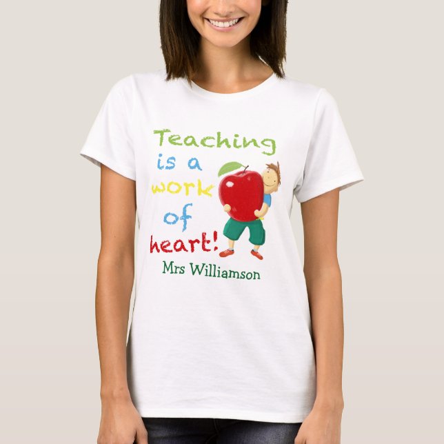 T-shirt L'enseignement est un travail de coeur (Devant)
