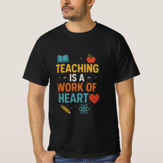 T-shirt L'enseignement est une oeuvre de coeur