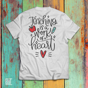 T-shirt L'enseignement est une œuvre du cœur \Remerciement