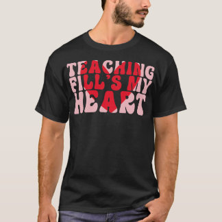 T-shirt L'enseignement remplit mon coeur