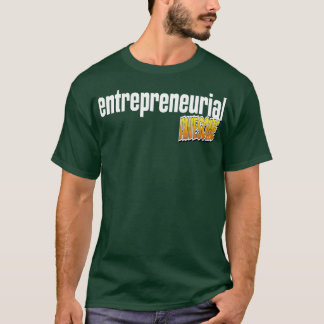 T-shirt L'entrepreneuriat génial