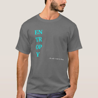 T-shirt L'ENTROPIE,… la seule constante est changement