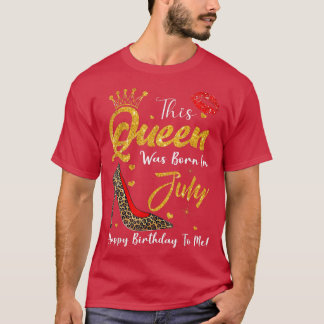 T-shirt Leopard Cette Reine Est Née En Juillet Joyeux Anni