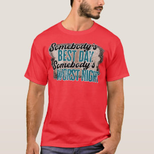 T-shirt Leopard Somebodys Best Day Somebodys Worst Night W