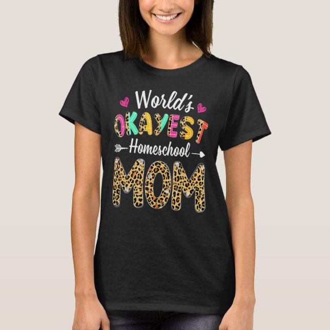 T-shirt Leopard World's Okayest Homeschool Maman Thé (Devant)