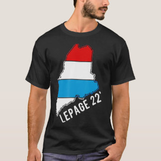 T-shirt LePage 2022 Le gouverneur du Maine Paul LePage 202