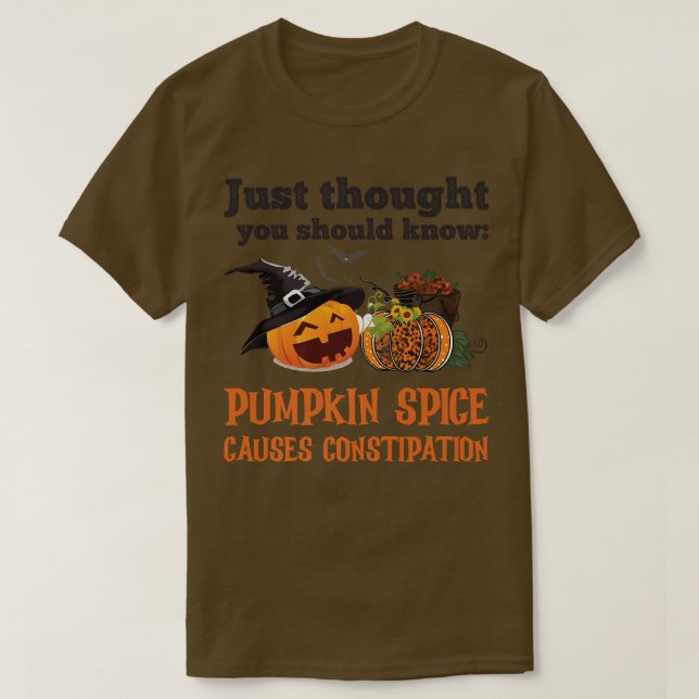 T-SHIRT L'ÉPICE CITROUILLE AMUSANTE CAUSE LA CONSTIPATION (Design devant)