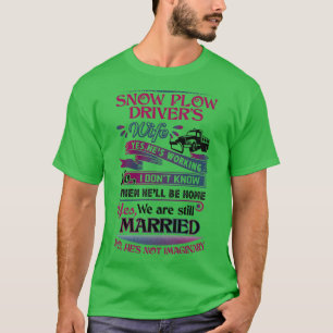 T-shirt L'épouse des conducteurs de neige n'est pas imagin