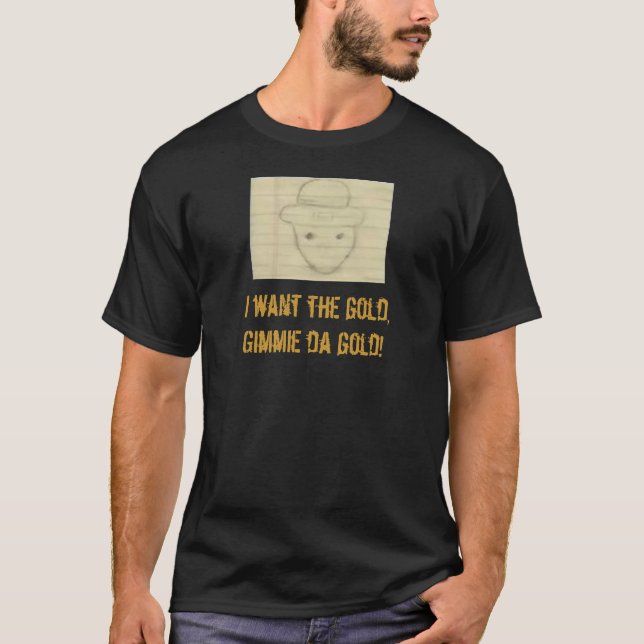 T-shirt leppy, je veux l'or, or de Gimmie DA ! (Devant)