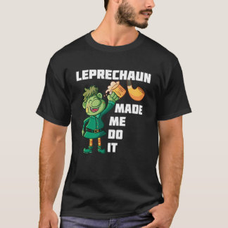 T-shirt Leprechaun M'A Fait Le Faire