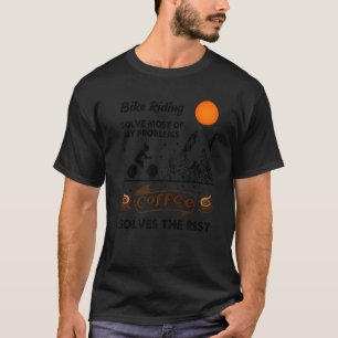 T-shirt L'Équitation À Vélo Résoudre La Plupart De Mes Pro