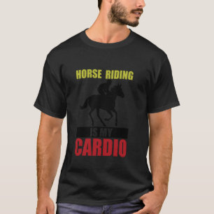 T-shirt L'équitation est mon cardio à cheval Étalon