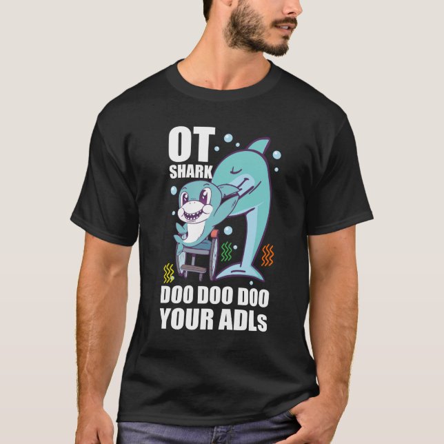 T-shirt L'ergothérapeute Ot Shark Doo Doo Doo Votre (Devant)