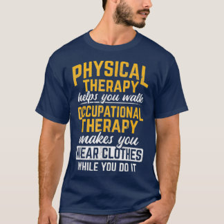 T-shirt L'ergothérapie vous fait porter des vêtements