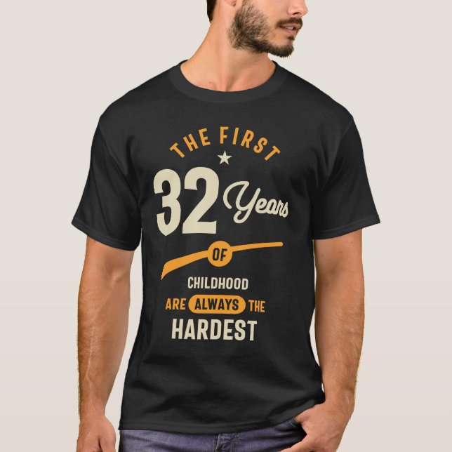 T-shirt Les 32 premières années - 32e anniversaire Cadeau (Devant)