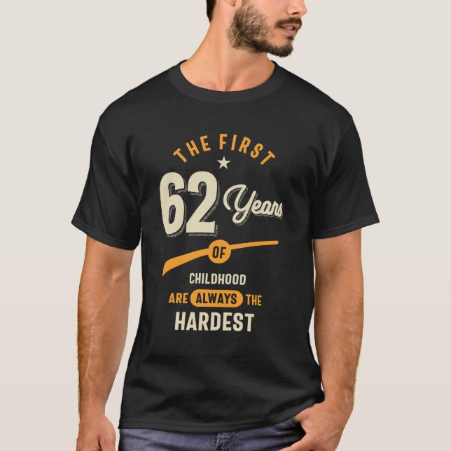 T-shirt Les 62 premières années - 62e anniversaire cadeau (Devant)