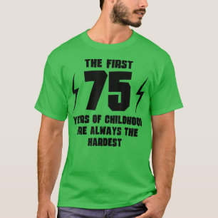 T-shirt Les 75 Premières Années D'Enfance Drôle 75E Annive