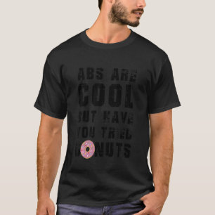 T-shirt Les abdos des enfants sont cool mais avez-vous déj