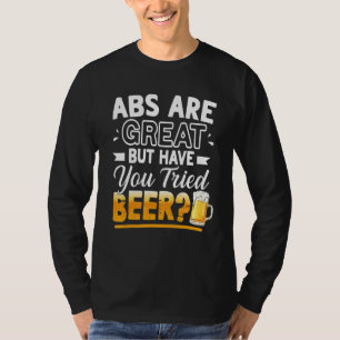 T-shirt Les abdos sont super mais avez-vous déjà essayé la