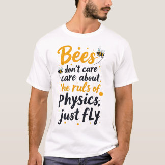 T-shirt Les abeilles ne se soucient pas des règles de la p