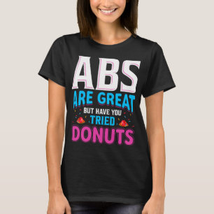 T-shirt Les Abs Sont Super, Mais Avez-Vous Essayé Des Donu