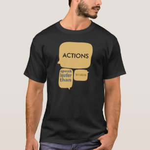 T-shirt Les actions parlent plus fort que des mots