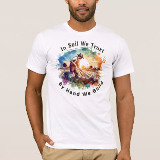 T-shirt Les Agriculteurs Américains Dans Le Sol Nous Avons
