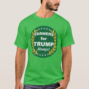 T-shirt Les agriculteurs pour Trump toujours !