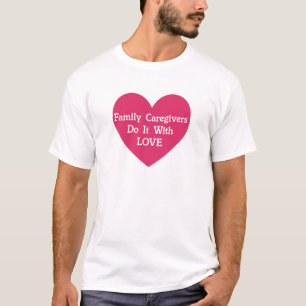 T-shirt Les aidants naturels le font avec amour