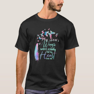 T-shirt Les ailes de mon fils étaient prêtes, mais mon coe