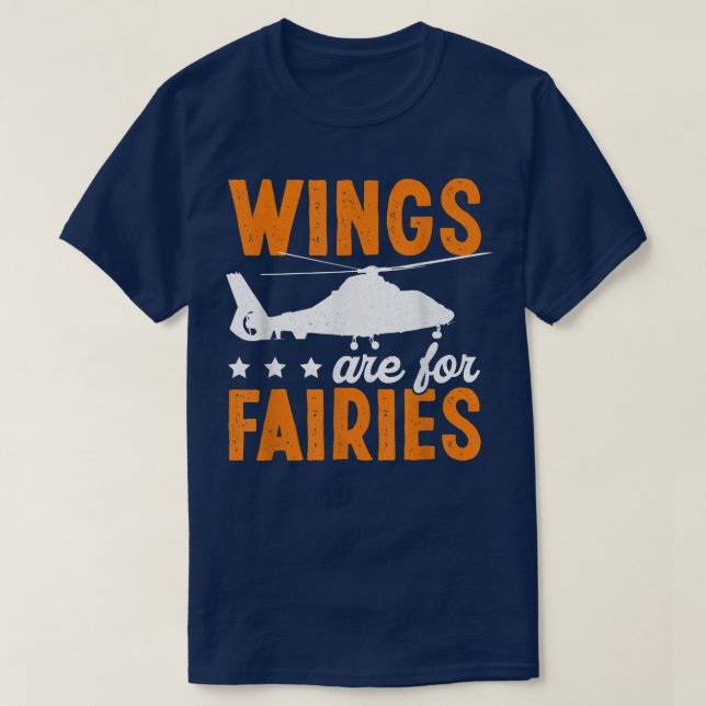 T-shirt Les Ailes Sont Pour Fairies Funny Helicopter Pilot (Design devant)