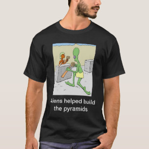 T-shirt Les aliens aidés construisent les pyramides