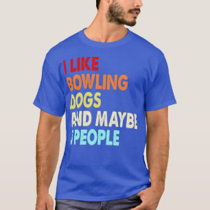 T-shirt Les amateurs de bowling et de chiens amusants cite