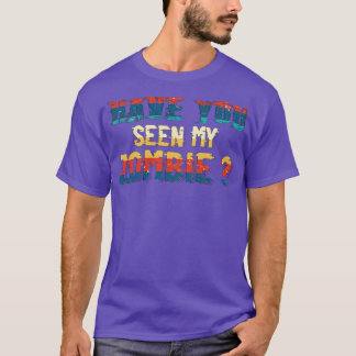 T-shirt Les Amateurs De Zombie Vous Avez Vu Mon Zombie