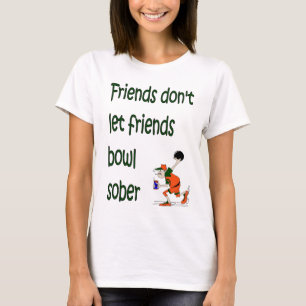 T-shirt Les amis ne laissent pas leurs amis bowl sobre