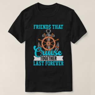 T-shirt Les amis qui croisent ensemble Dernier pour toujou