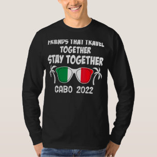 T-shirt Les Amis Qui Voyagent Ensemble Restent Ensemble Ca