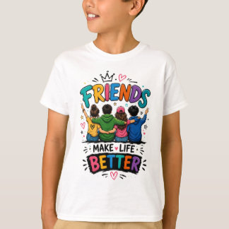 T-shirt Les amis rendent la vie meilleure