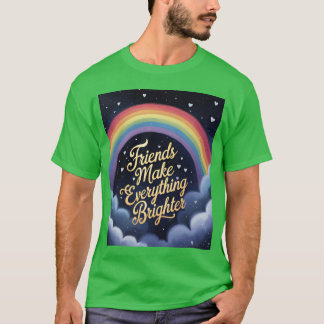 T-shirt Les amis rendent tout plus lumineux Rainbow Starry