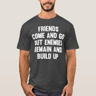 T-shirt Les Amis Viennent Et Partent Mais L'Amitié Dit L'A