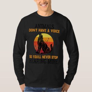 T-shirt Les animaux n'ont pas de voix, alors vous ne l'arr