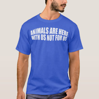 T-shirt Les animaux sont ici avec nous, pas pour nous garç