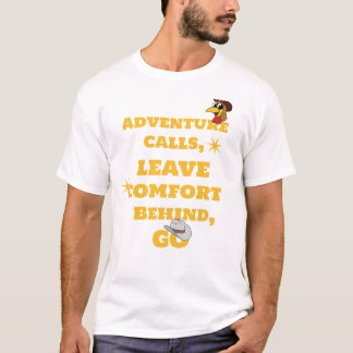 T-shirt Les appels d'aventure, laissez le confort derrière