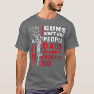 T-shirt Les Armes À Feu Ne Tuent Pas Les Pères Avec De Jol